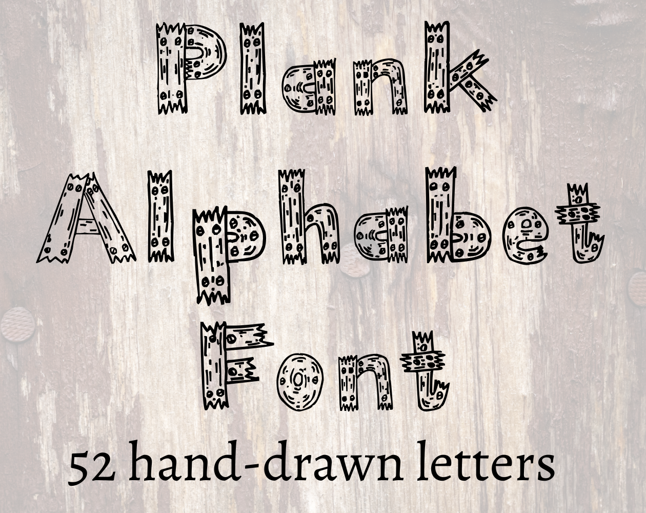 Plank Alphabet Font
